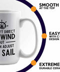 15oz White Sailor Coffee Mug For Boating Buffs We Can Adjust The Sail Gift For Captains Deckhands Shipmates And Nautical Navigators Oceanic Seafarers Marine Fans; durable ceramic with handle