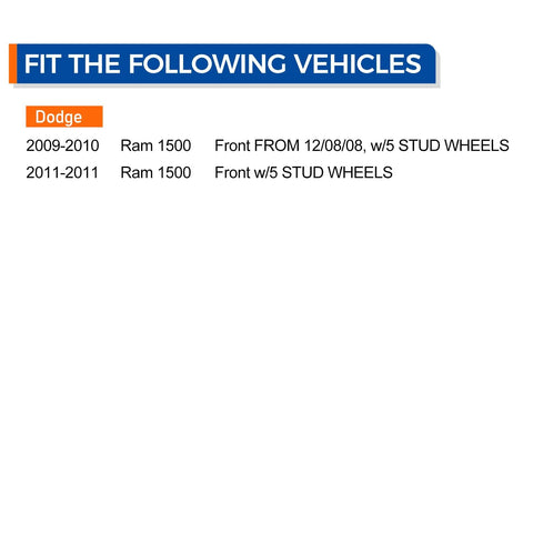 Fitment guide for Two Pack Front Wheel Hub Bearing Assembly For Dodge Ram 1500 2009 2010 And 2011 With ABS 5 Lug Ready To Install.