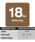 Specifications chart of M18 Fuel 18 Gauge Brad Nailer Pro Grade Finish Tool with 18 GA gauge, 5/8" to 2-1/8" nail length