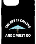 Hang Glider Art Phone Case For Men And Women The Sky Is Calling And I Must Go Hang Gliding Theme Protective Case For IPhone 16 Pro Max