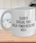 High Power Rocketry Skills Mug For Hobby Nerds Funny Gift Quote Gag Joke Coffee Tea Cup 11 Oz White Ceramic Printed On Both Sides