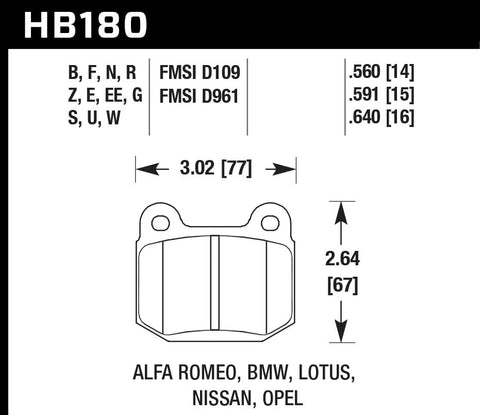 Hawk HB180 brake pad; 3.02 in wide by 2.64 in tall; fits Alfa Romeo, BMW, Lotus, Nissan, Opel.