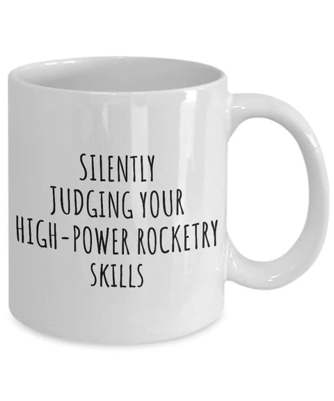 High Power Rocketry Skills Mug For Hobby Nerds Funny Gift Quote Gag Joke Coffee Tea Cup 11 Oz White Ceramic Printed On Both Sides