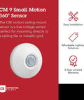 CM 9 small motion sensor, ceiling mount, low voltage, 360° coverage, easy install info, for open offices and classrooms, PIR occupancy