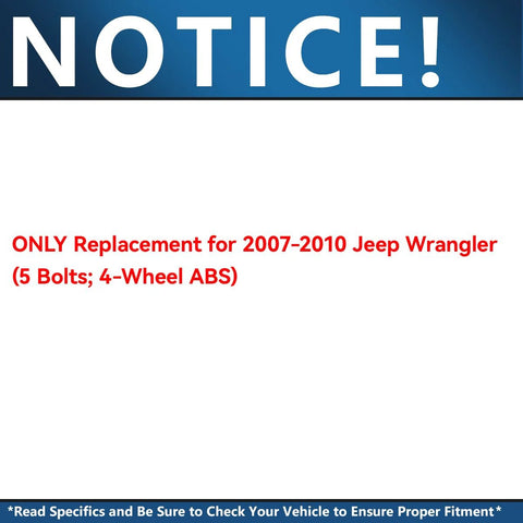 Notice for 2 Front Wheel Bearing Hubs For Jeep Wrangler 2007 2008 2009 2010 5 Bolt Front Hubs With 4 Wheel ABS Replacement Kit