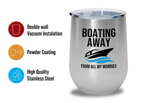 Boating Away 12oz Silver Wine Tumbler For Pontoon Boats And Yachts Insulated Stainless Steel Cup engraved with boat logo