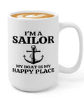 15oz White Sailor Coffee Mug My Boat Is Funny Gift For Boaters And Sailors Lake Lovers Nautical Mug For Boat Captains And Coffee Lovers