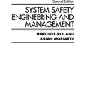 Front cover: System Safety Engineering and Management, Second Edition, Harold E. Roland and Brian Moriarty, Amazon.