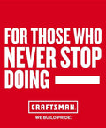Image featuring a red background with the motto 'FOR THOSE WHO NEVER STOP DOING' and Craftsman logo.