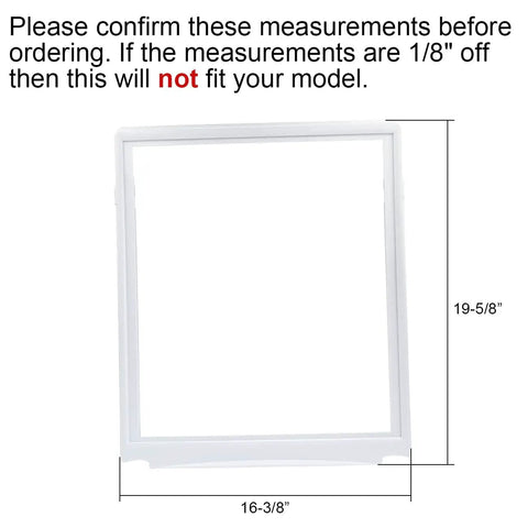 Replacement Crisper Pan Cover Frame Without Glass For Refrigerator 240599301 AP3763926 1037664 AH899475 EA899475 PS899475 with measurements
