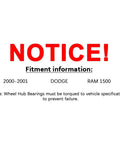 Notice for Beefy Front Wheel Hub and Bearing Assembly for Dodge Ram 1500 2000 2001 fitment and torque requirements.