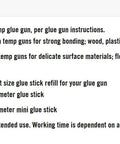 Directions for Clear Mini Hot Glue Sticks 4 Inch Long 0.27 Inch Diameter 75 Count for all temperature glue guns.