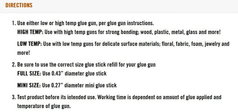Directions for Clear Mini Hot Glue Sticks 4 Inch Long 0.27 Inch Diameter 75 Count for all temperature glue guns.