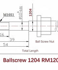 Technical diagram of ballscrew 1204 RM1204 with dimensions, showing detailed specifications for 12Mm SFU1204 Ballscrew Kit With End Processing.
