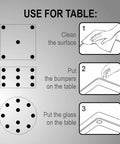 Instructions for using Clear Silicone Glass Table Bumpers Deliver A Snug Anti Slip Fit That Really Locks Furniture Down And Kills That Annoying Slide.