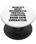 Swappable PopGrip For Phone Grips With Wireless Top, Dope Vertical Contour Band Saw Operator Design, Gift Ready For Him Or Her