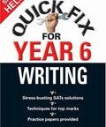 Cover of Quick Fix Writing Workbook For Year Six Kids with tools and study tips for SATs preparation.