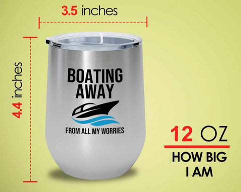 Boating Away 12oz Silver Wine Tumbler For Pontoon Boats And Yachts Insulated Stainless Steel Cup For Onboard Sippin Boat Owner Essentials Sailor Gift For Cruisers And Weekend Water Adventurers with dimensions 3.5 inches by 4.4 inches