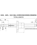 Ball screw machining drawing for 1604, 1605, 1610 dimensions, showing diameter and total length specifications.