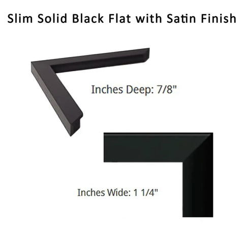 Slim solid black flat frame with satin finish, 7/8 inch deep, 1 1/4 inch wide