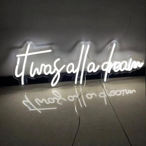 It Was All A Dream Neon Sign 3D LED Light With Personalization, Adjustable Brightness For Room Decor reflecting on floor