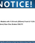 Notice for Subaru Brake Kit With Front 11.54 Inch Disc Rotors And Rear 11.26 Inch Disc Rotors for specified models only
