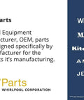 Whirlpool OEM parts brands including Maytag, KitchenAid, Amana, and JennAir logos next to text about manufacturing.