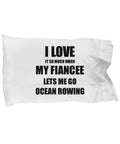 Funny Fiance Gift Pillowcase For The Sports Lover I Love It When My Fiancee Lets Me Novelty Gag Pillow Cover 20x30 Standard White Microfiber Silky Soft Machine Washable Printed In The USA