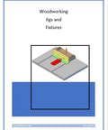 Ditch The Guesswork And Kick Up Real Sawdust With This Straightforward Guide To Building Heavy Duty Woodworking Jigs And Fixtures For Your Personal Shop, showcasing a woodworking jig blueprint.