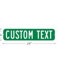 Custom Green Street Signs Personalized Aluminum Yard Decor Rock Solid Heavy Duty Outdoor Message Plate 6 By 24 Inches with custom text