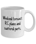 White ceramic mug with text 'Weekend forecast: RC planes and scattered parts.' Grab This Coffee Mug For RC Plane Fans A Durable Ceramic Cup For RC Aircraft Lovers Dishwasher And Microwave Safe Ideal Gift For Plane Pilot Enthusiasts Hobbyists And Fans Of Radio Controlled Planes.
