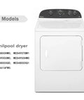 Front view of Whirlpool dryer models including WED4850HW0, WED49STBW1, and others compatible with Dryer Heating Element Kit For WED4850HW0 WED49STBW1 WED4900XW0 WED4950HW0 WED4800XQ0 WED4800XQ1 WED4616FW0 Replacement Upgrade 279838 Easy Install Safe Reliable Dryer Repair.