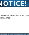 Notice for 1998-2000 Ford Ranger Front Wheel Bearing Hub Assembly compatibility with 4WD Pulse Vacuum Hub Locks and 4-Wheel ABS.