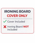 Label indicating 'Ironing Board Cover Only' with check and cross marks for included cover, board not included.