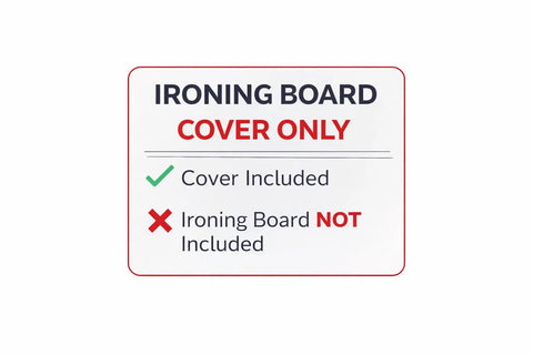 Label indicating 'Ironing Board Cover Only' with check and cross marks for included cover, board not included.