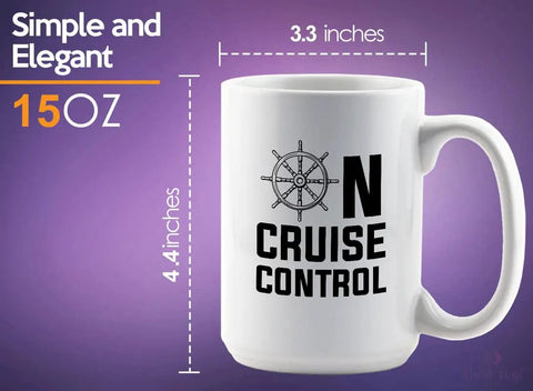 White 15oz Coffee Mug For Boat Lovers On Cruise Control Anchor Sail Yachting Boaters Travelers Gift For Sea Lovers Morning Coffee
