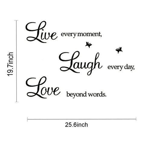 Live Every Moment Laugh Every Day Love Beyond Words Wall Sticker, 25.6x19.7 inch PVC motivational decal with inspirational quote.