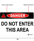 Danger Do Not Enter PVC Safety Sign With Grommets Built Tough For Indoor Outdoor Use Made In USA 10 X 7 Inches Weatherproof And Waterproof