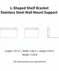 Diagram of Sturdy Stainless Steel L Shaped Shelf Bracket Wall Mount dimensions for kitchen and bathroom use