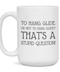 15oz white ceramic Hang Glide Lover Mug For Morning Coffee Or Afternoon Tea with hang gliding quote, dishwasher and microwave safe