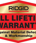 Front view: Ridgid full lifetime warranty badge in red and gold; text reads Against Material Defects & Workmanship