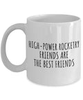 Front view of Funny High Power Rocketry Mug For Friends And Hobby Lovers Gift Idea For Coffee And Tea Fans - 11 Oz White Ceramic Cup.