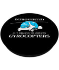 Introverted But Willing To Discuss Gyrocopters Flying Pilot Swappable PopGrip with gyrocopter graphic on black background