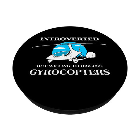 Introverted But Willing To Discuss Gyrocopters Flying Pilot Swappable PopGrip with gyrocopter graphic on black background