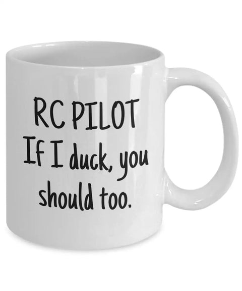 RC Plane Coffee Mug For RC Aircraft Fans A Funny Pilot Gift For Coffee Lovers Featuring Radio Controlled Aircraft Humor And The If I Duck You Should Too Phrase Perfect For Desk Or Office Decor
