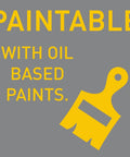 Graphic showing text 'PAINTABLE WITH OIL BASED PAINTS' alongside a yellow paintbrush icon on a gray background.