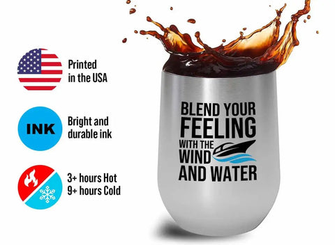 12 Oz Boating Wine Tumbler For Boaters Wind And Water Ready Stainless Steel Drinking Cup with spill, USA print, ink quality