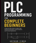 Cover of 'PLC Programming For Complete Beginners: A Super Cool Step By Step Guide To Learning Ladder Logic' book, softcover.