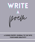 Ditch The Blank Page Blues With This Guided Poetry Journal And Kickstart Your Creative Flow Through Fun Daily Prompts For Authentic Verse And Soulful Self Expression cover design with bold text and a light gray background.