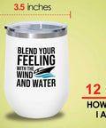 Boating White Wine Tumbler 12Oz For Wind And Water Adventures On Pontoon Boats And Yachts A Solid Sip On Deck